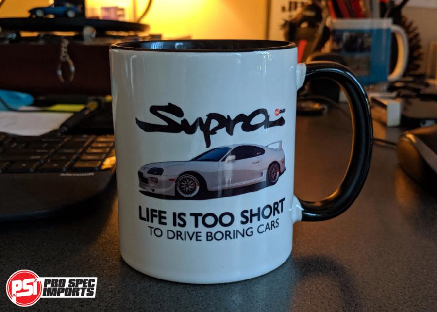 White Supra mug - Life is too short to drive boring cars. - Pro Spec Imports - 
